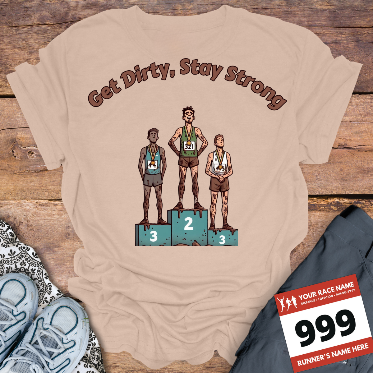 Get Dirty Stay Strong