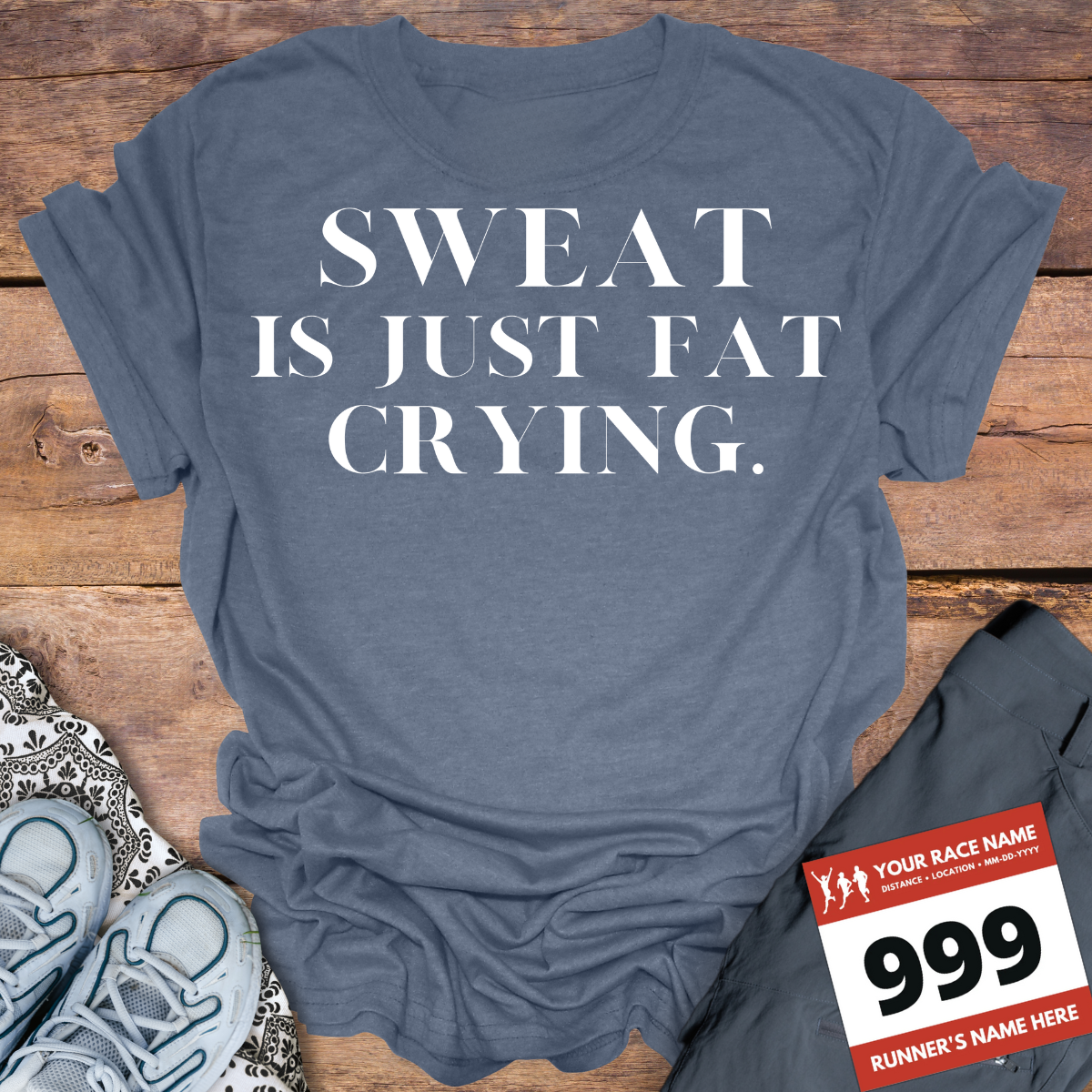 Sweat Is Just Fat Crying