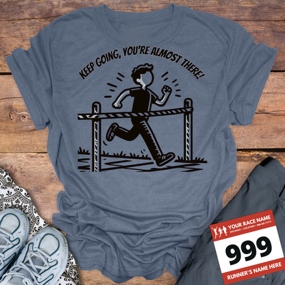 Keep Going, Your Almost There!