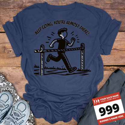 Keep Going, Your Almost There!