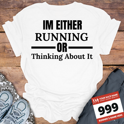 Im Either Running Or Thinking About It