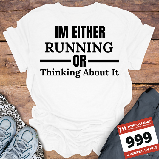 Im Either Running Or Thinking About It