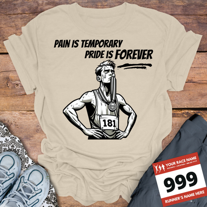 Pain Is Temporary Pride Is Forever
