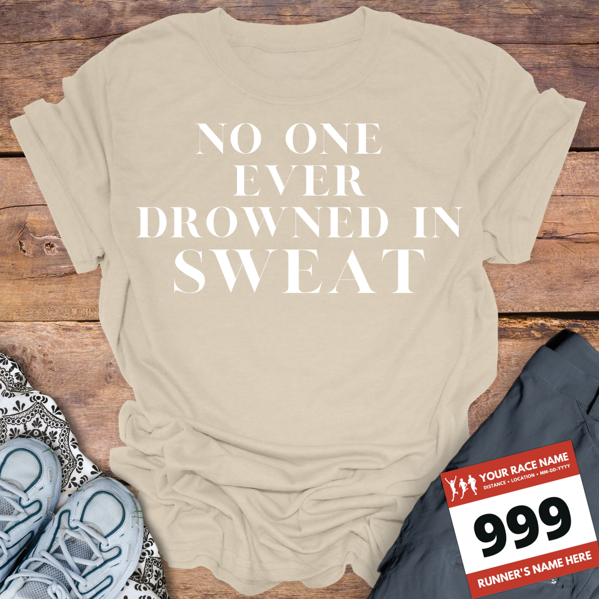 No One Ever Drowned In Sweat