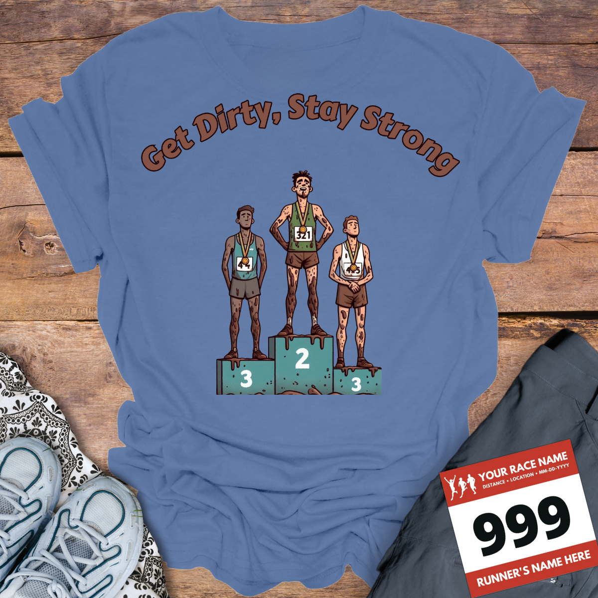 Get Dirty Stay Strong