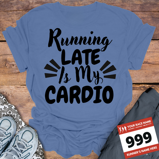 Running Late Is My Cardio