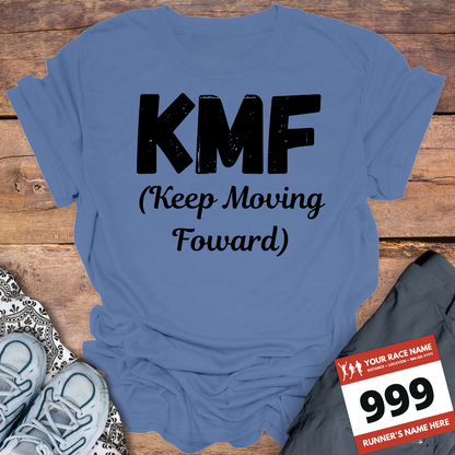 KMF Keep Moving Foward
