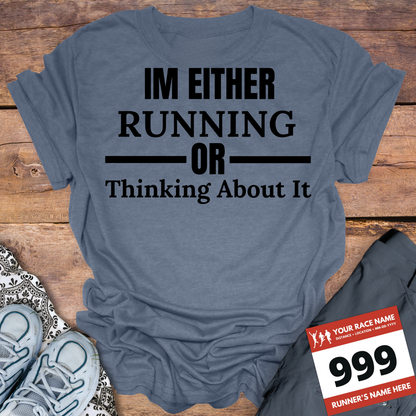 Im Either Running Or Thinking About It