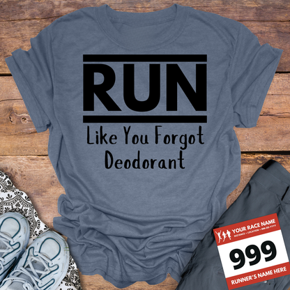 Run Like You Forgot Deodorant