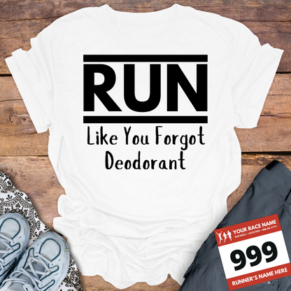 Run Like You Forgot Deodorant