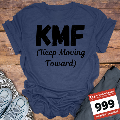 KMF Keep Moving Foward